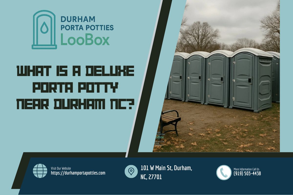 What Is A Deluxe Porta Potty Near Durham NC