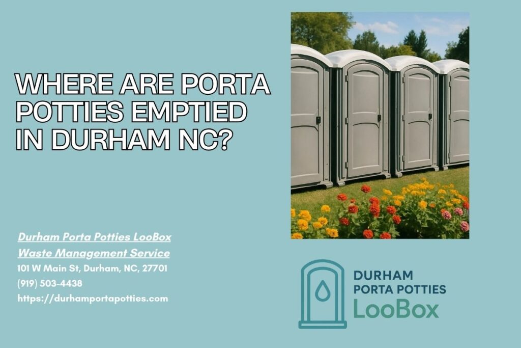 Where Are Porta Potties Emptied in Durham NC